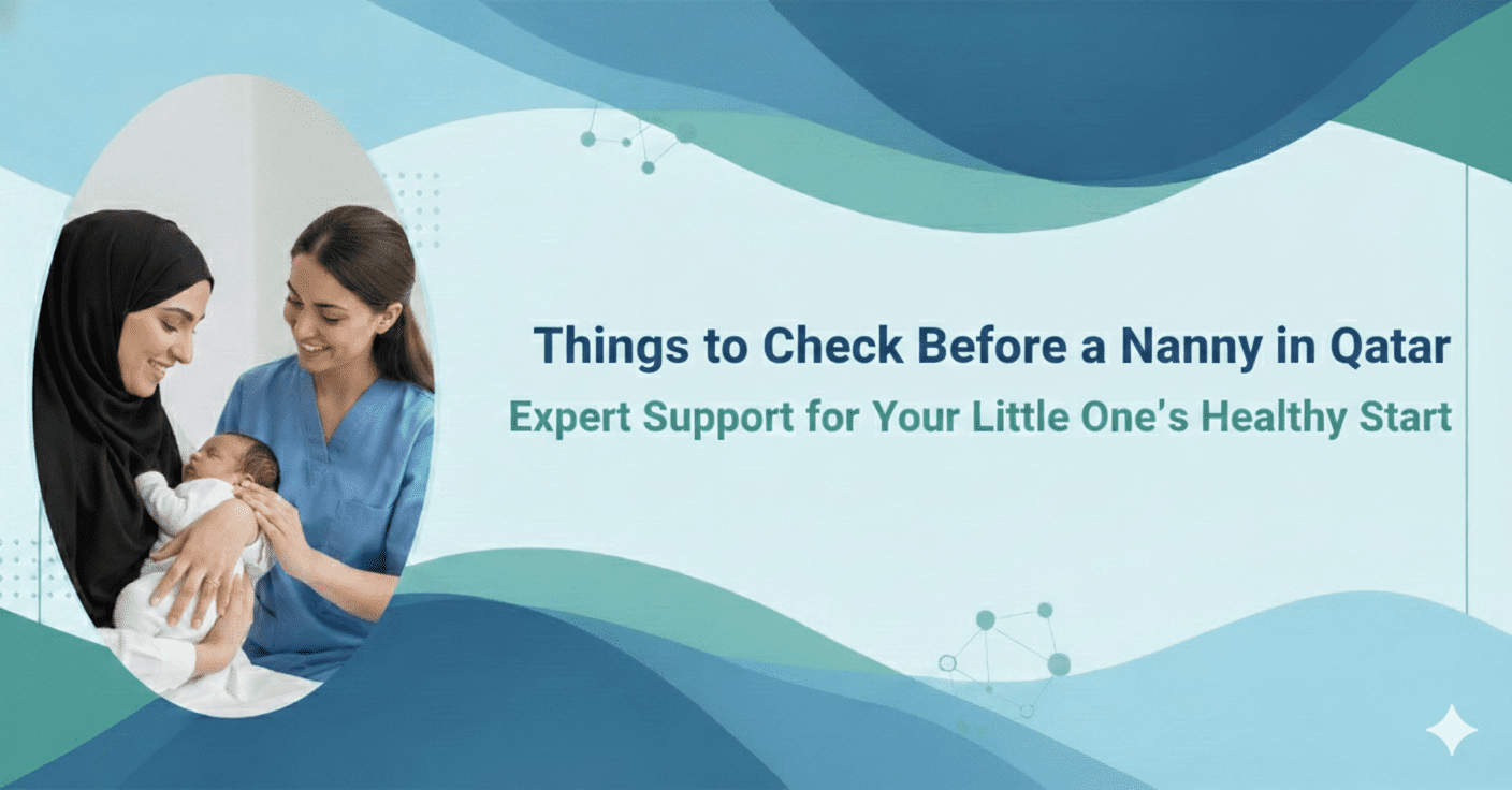 Things to Check Before Hiring a Nanny in Qatar